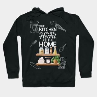 The Kitchen Is The Heart Of The Home Hoodie